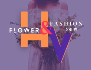 HV Flower and Fashion Show